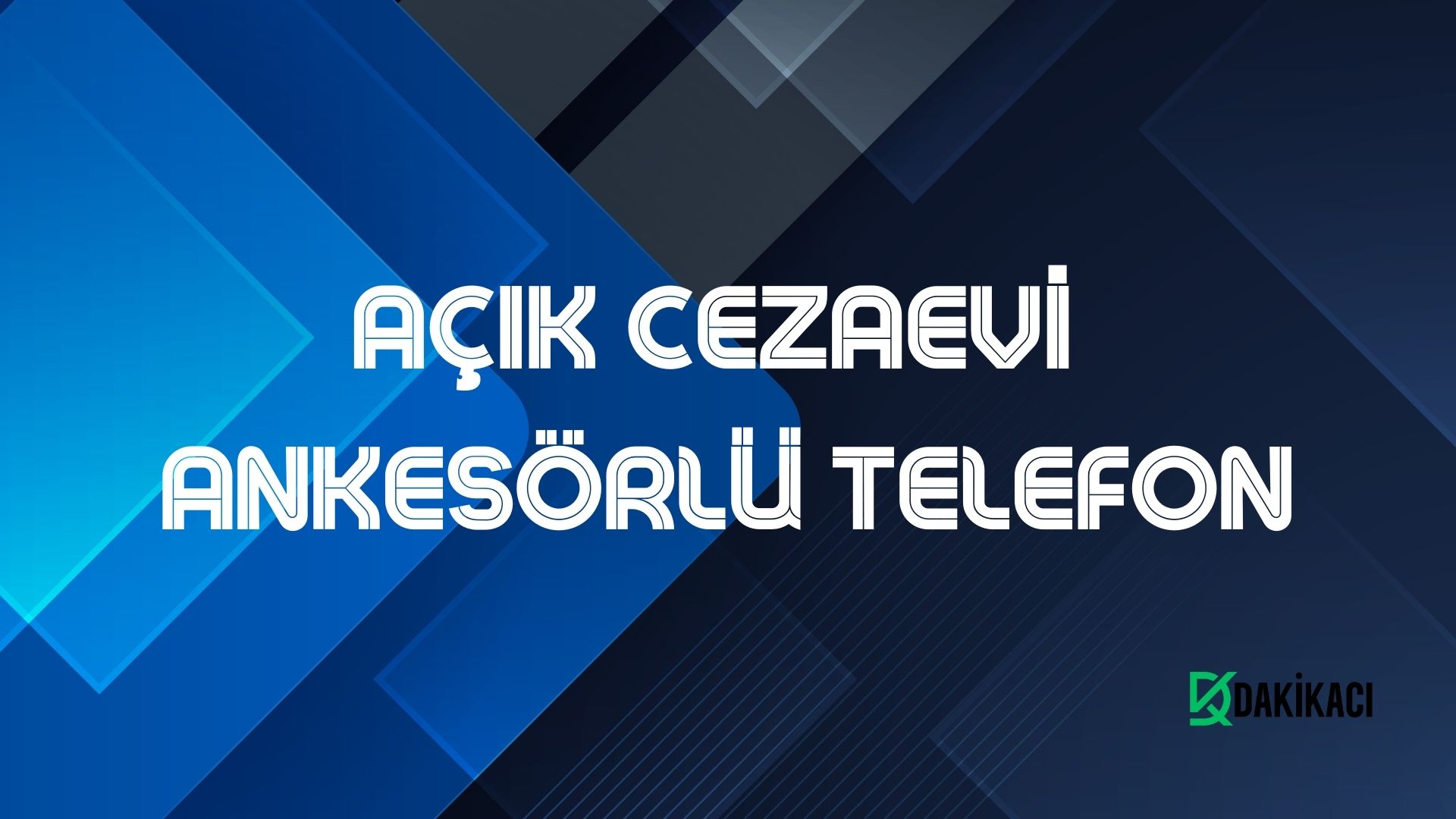 AÇIK CEZAEVİ ANKESÖRLÜ TELEFON